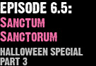 Episode 9: Sanctum Sanctorum